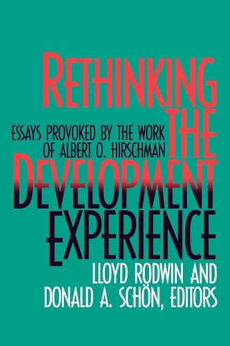 Rethinking the Development Experience: Essays Provoked by the Work of Albert O. Hirschman von Brookings Institution Press