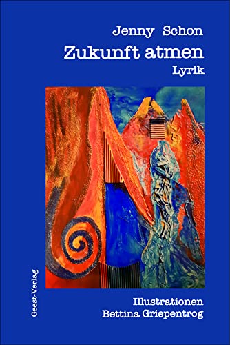 Zukunft atmen: Lyrik von Geest-Verlag