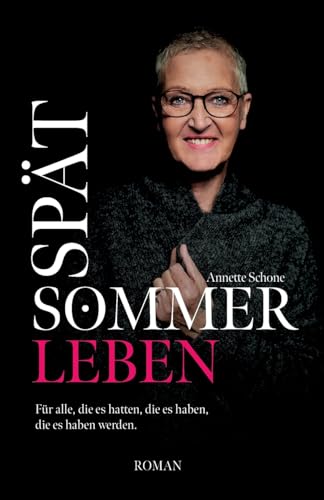 Spätsommerleben: Für alle, die es hatten, die es haben, die es haben werden Spätsommerleben: Für alle, die es hatten, die es haben, die es haben werden