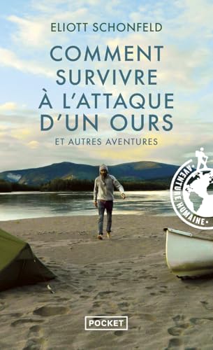 Comment survivre à l'attaque d'un ours et autres aventures