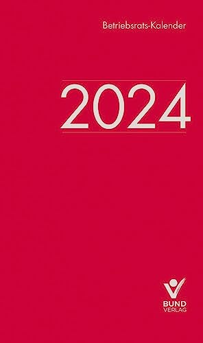 Betriebsrats-Kalender 2024 Betriebsrats-Kalender 2024 von Bund-Verlag GmbH