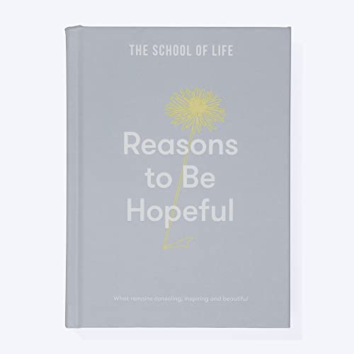 Reasons to be Hopeful: What remains consoling, inspiring and beautiful