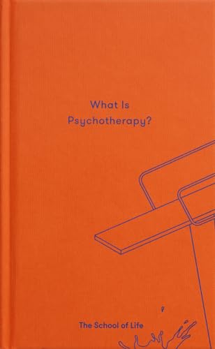 What Is Psychotherapy? (Essay Books) von The School Of Life