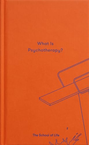 What Is Psychotherapy? (Essay Books) von The School Of Life