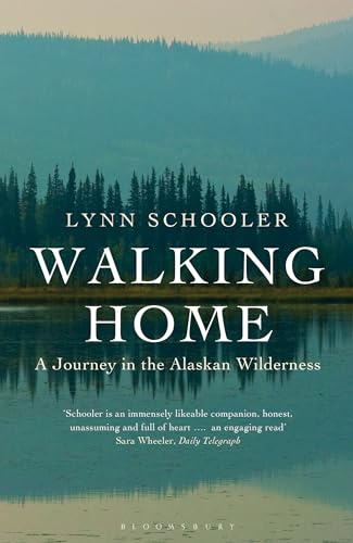 Walking Home: A Journey in the Alaskan Wilderness von Bloomsbury