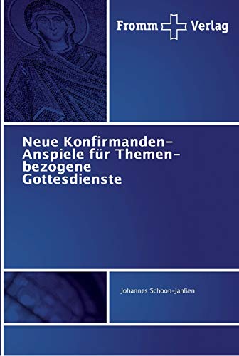 Neue Konfirmanden-Anspiele für Themen-bezogene Gottesdienste von Fromm Verlag