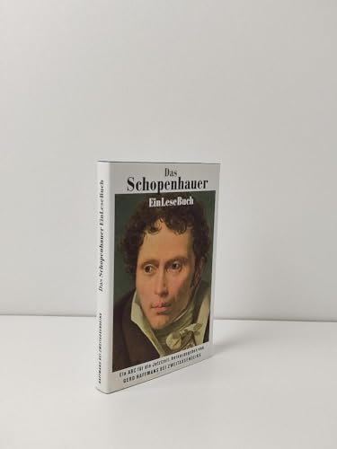 Das Schopenhauer EinLeseBuch: Ein ABC für die Jetztzeit (Gerd Haffmans bei Zweitausendeins)