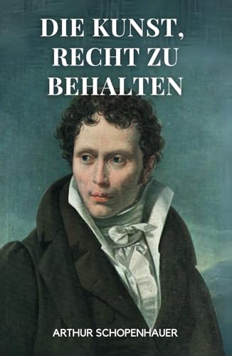 Die Kunst, Recht zu behalten (Eristische Dialektik): Originalausgabe