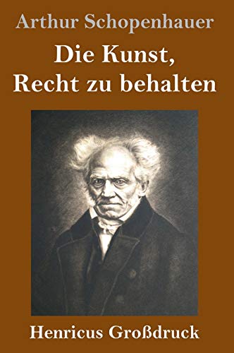 Die Kunst, Recht zu behalten (Großdruck) von Henricus
