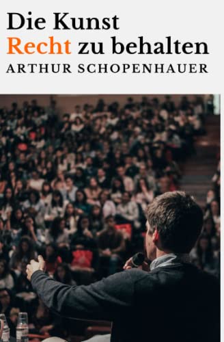 Die Kunst Recht zu behalten Die Kunst Recht zu behalten von Independently published