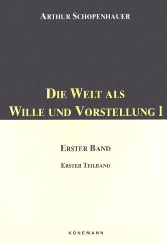 Die Welt als Wille und Vorstellung 1