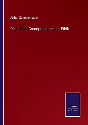 Die beiden Grundprobleme der Ethik Die beiden Grundprobleme der Ethik von Outlook