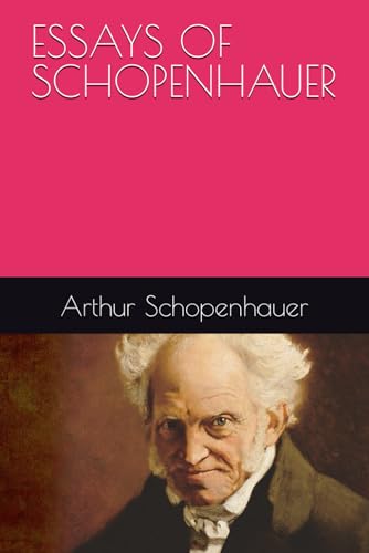 ESSAYS OF SCHOPENHAUER von Independently published