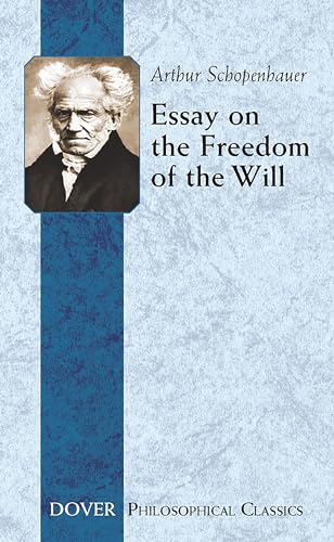 Essay on the Freedom of the Will (Dover Philosophical Classics)