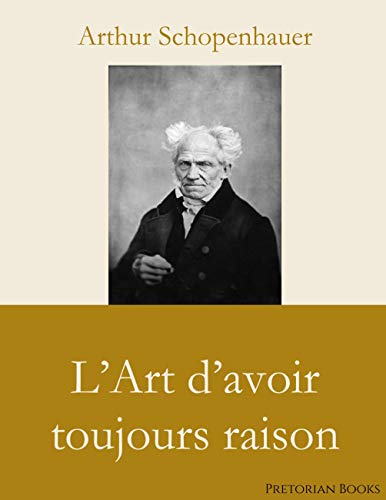 L'Art d'avoir toujours raison L'Art d'avoir toujours raison