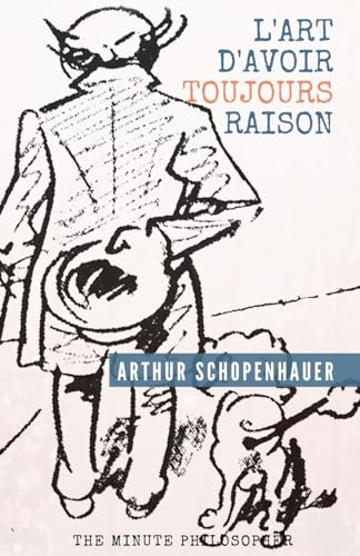 L'art d'avoir toujours raison L'art d'avoir toujours raison von Independently published