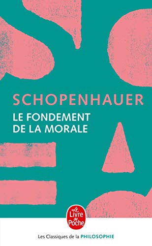 Le fondement de la morale (Le Livre de Poche)