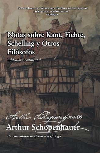 Notas sobre Kant, Fichte, Schelling y Otros Filósofos Notas sobre Kant, Fichte, Schelling y Otros Filósofos von Independently published