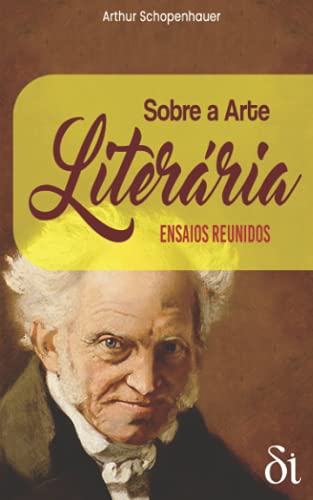 Sobre a Arte Literária: Ensaios Reunidos Sobre a Arte Literária: Ensaios Reunidos von Independently published