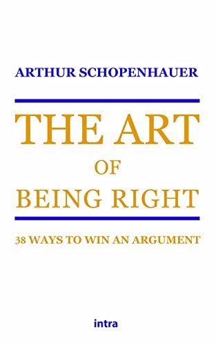 The Art of Being Right: 38 Ways to Win an Argument (Retoricamente)