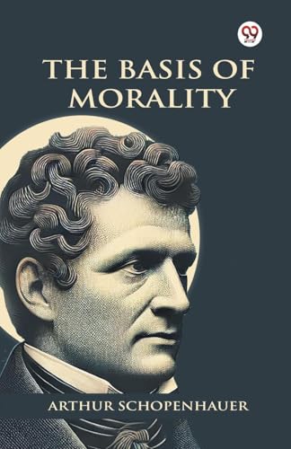 The Basis Of Morality The Basis Of Morality von Double 9 Books
