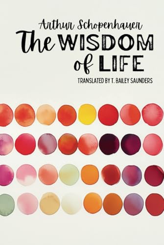 The Wisdom of Life The Wisdom of Life von Independently published