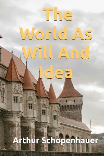 The World As Will And Idea von Independently published