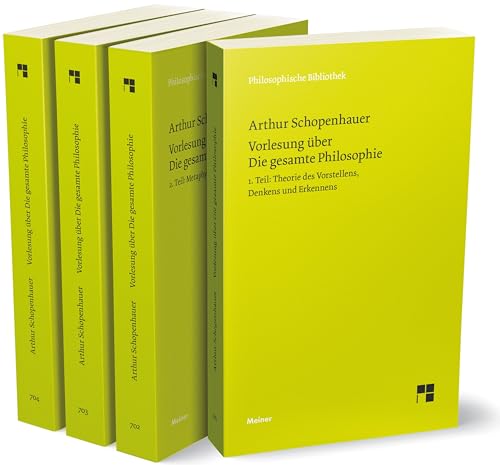 Vorlesung über Die gesamte Philosophie oder die Lehre vom Wesen der Welt und dem menschlichen Geiste, Bde. 1-4 (Set) (Philosophische Bibliothek) von Meiner Felix Verlag GmbH