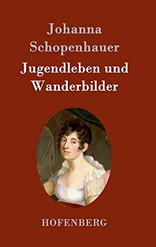 Jugendleben und Wanderbilder von Hofenberg