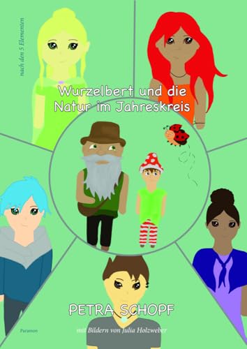 Wurzelbert und die Natur im Jahreskreis Wurzelbert und die Natur im Jahreskreis von Paramon