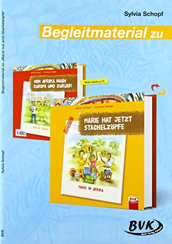 Begleitmaterial zu Marie hat jetzt Stachelzöpfe (BVK Literaturprojekte: Lesebegleitmaterial für den Deutschunterricht)