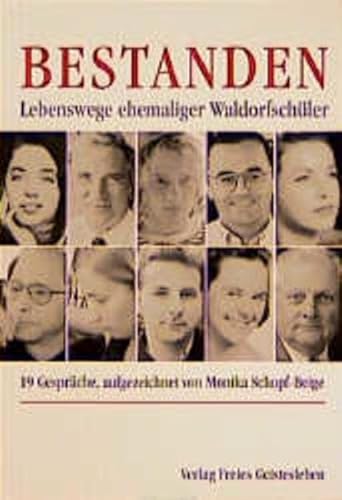Bestanden: Lebenswege ehemaliger Waldorfschüler. 19 Gespräche