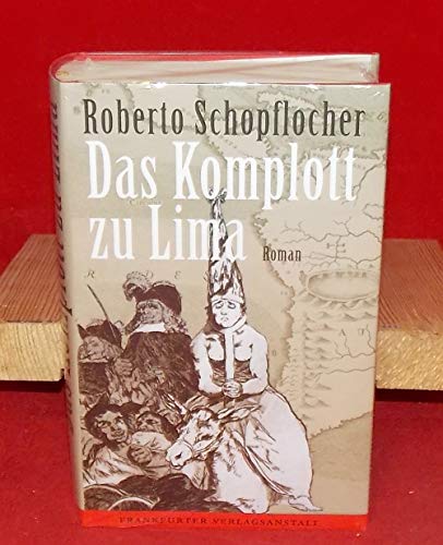 Das Komplott zu Lima: Roman von Frankfurter Verlagsanstalt