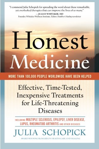 Honest Medicine: Effective, Time-Tested, Inexpensive Treatments for Life-Threatening Diseases von Innovative Health Publishing