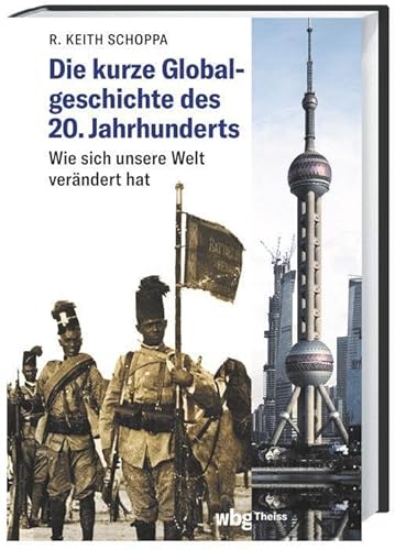 Die kurze Globalgeschichte des 20. Jahrhunderts: Wie sich unsere Welt verändert hat. Prägnant und pointiert: die wichtigsten Themen der Weltgeschichte, erzählt aus einer globalen Perspektive.