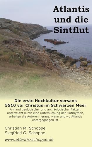 Atlantis und die Sintflut: Die erste Hochkultur versank 5.510 vor Christus im Schwarzen Meer Atlantis und die Sintflut: Die erste Hochkultur versank 5.510 vor Christus im Schwarzen Meer