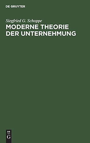 Moderne Theorie der Unternehmung: Nachw. v. Oliver E. Williamson von Oldenbourg Wissensch.Vlg