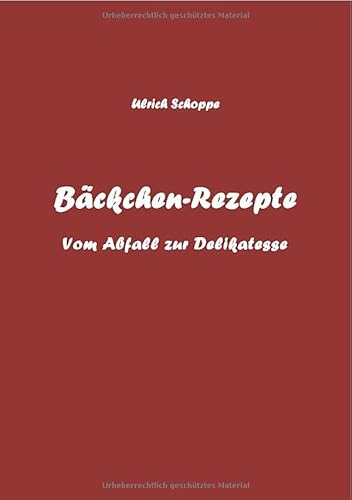 Bäckchen-Rezepte: Vom Abfall zur Delikatesse.DE