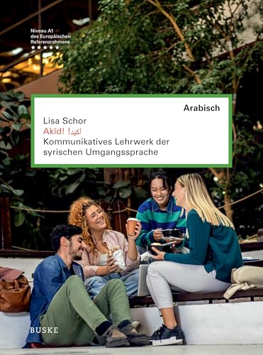 Akid!: Kommunikatives Lehrwerk der syrischen Umgangssprache