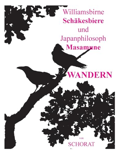 Williamsbirne Schäkesbiere und Japanphilosoph Masamune Wandern von BoD – Books on Demand