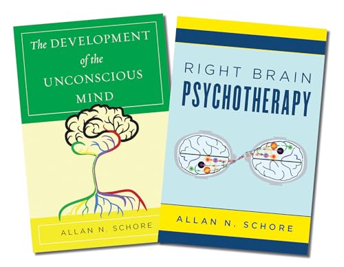 The Development of the Unconscious Mind / Right Brain Psychotherapy Two-Book Set (Norton Series on Interpersonal Neurobiology)