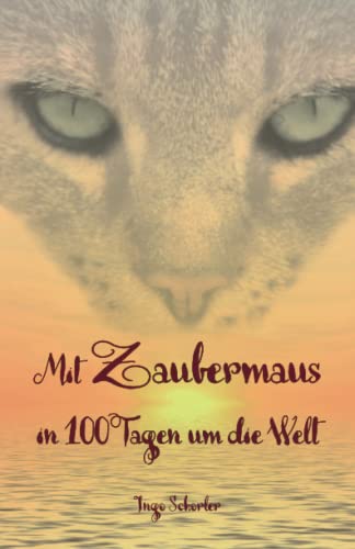 Mit Zaubermaus in 100 Tagen um die Welt Mit Zaubermaus in 100 Tagen um die Welt