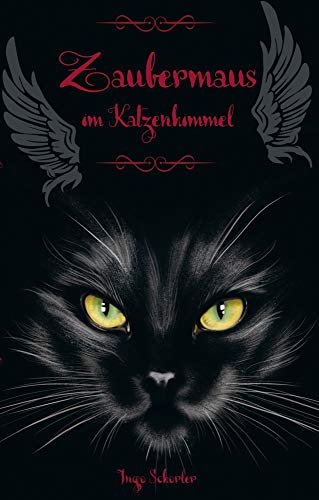 Zaubermaus im Katzenhimmel: Band 1 Zaubermaus im Katzenhimmel: Band 1 von Papierfresserchens MTM-Verlag