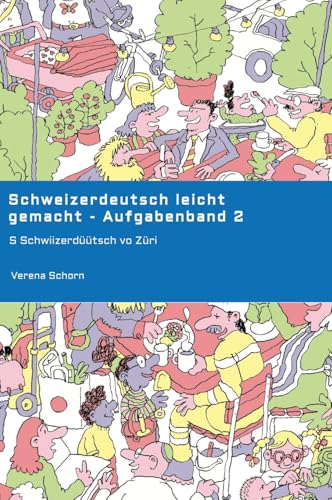 Schweizerdeutsch leicht gemacht - Aufgabenband 2: S Schwiizerdüütsch vo Züri von tredition