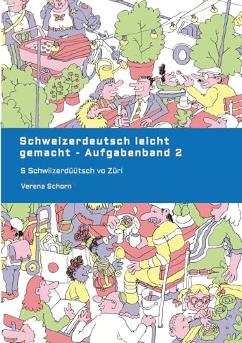 Schweizerdeutsch leicht gemacht - Aufgabenband 2: S Schwiizerdüütsch vo Züri von tredition