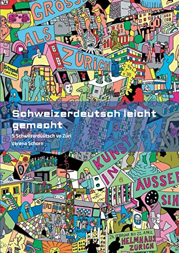 Schweizerdeutsch leicht gemacht - Grammatikbuch: S Schwiizerdüütsch vo Züri von tredition