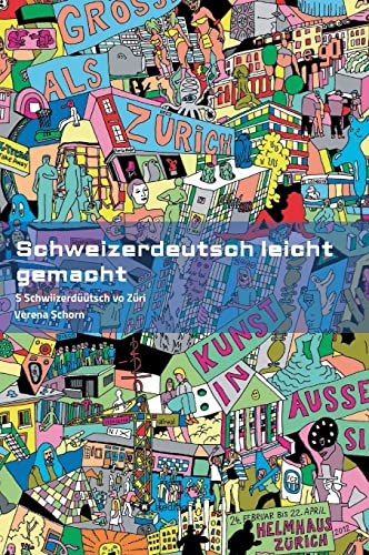 Schweizerdeutsch leicht gemacht - Grammatikbuch: S Schwiizerdüütsch vo Züri Schweizerdeutsch leicht gemacht - Grammatikbuch: S Schwiizerdüütsch vo Züri von tredition