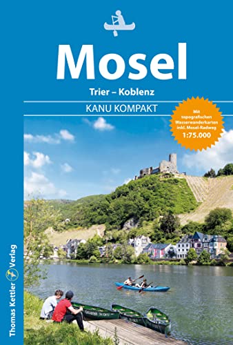 Kanu Kompakt Mosel: mit topografischen Wasserwanderkarten