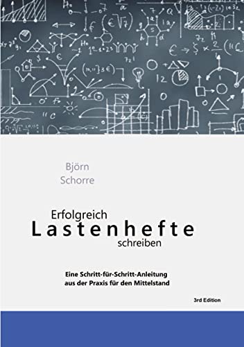 Erfolgreich Lastenhefte schreiben: Eine Schritt-für-Schritt-Anleitung für den Mittelstand von tredition