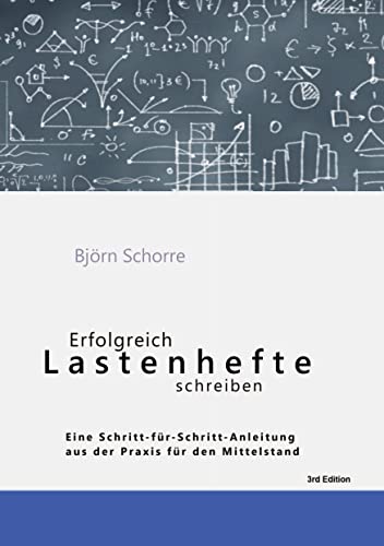 Erfolgreich Lastenhefte schreiben: Eine Schritt-für-Schritt-Anleitung für den Mittelstand von tredition
